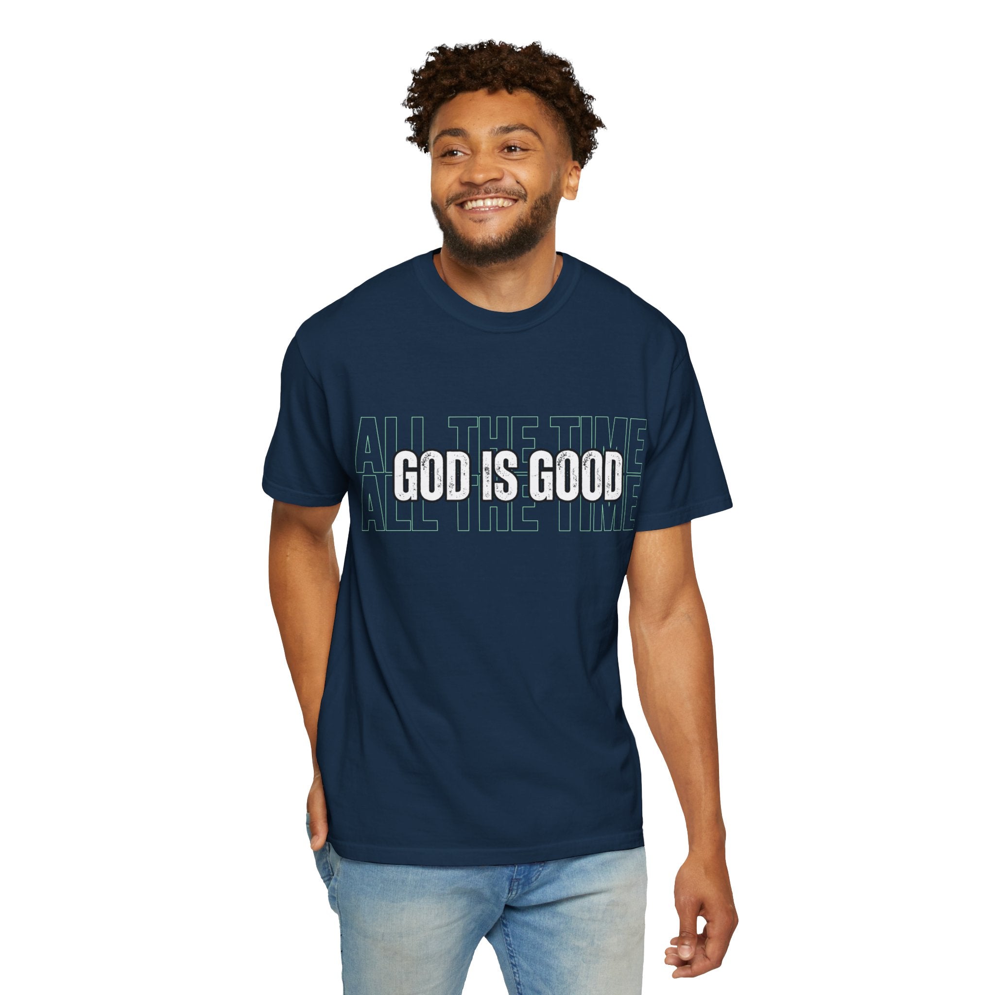 God Is Good T-Shirt — "All The Time" Christian Tee