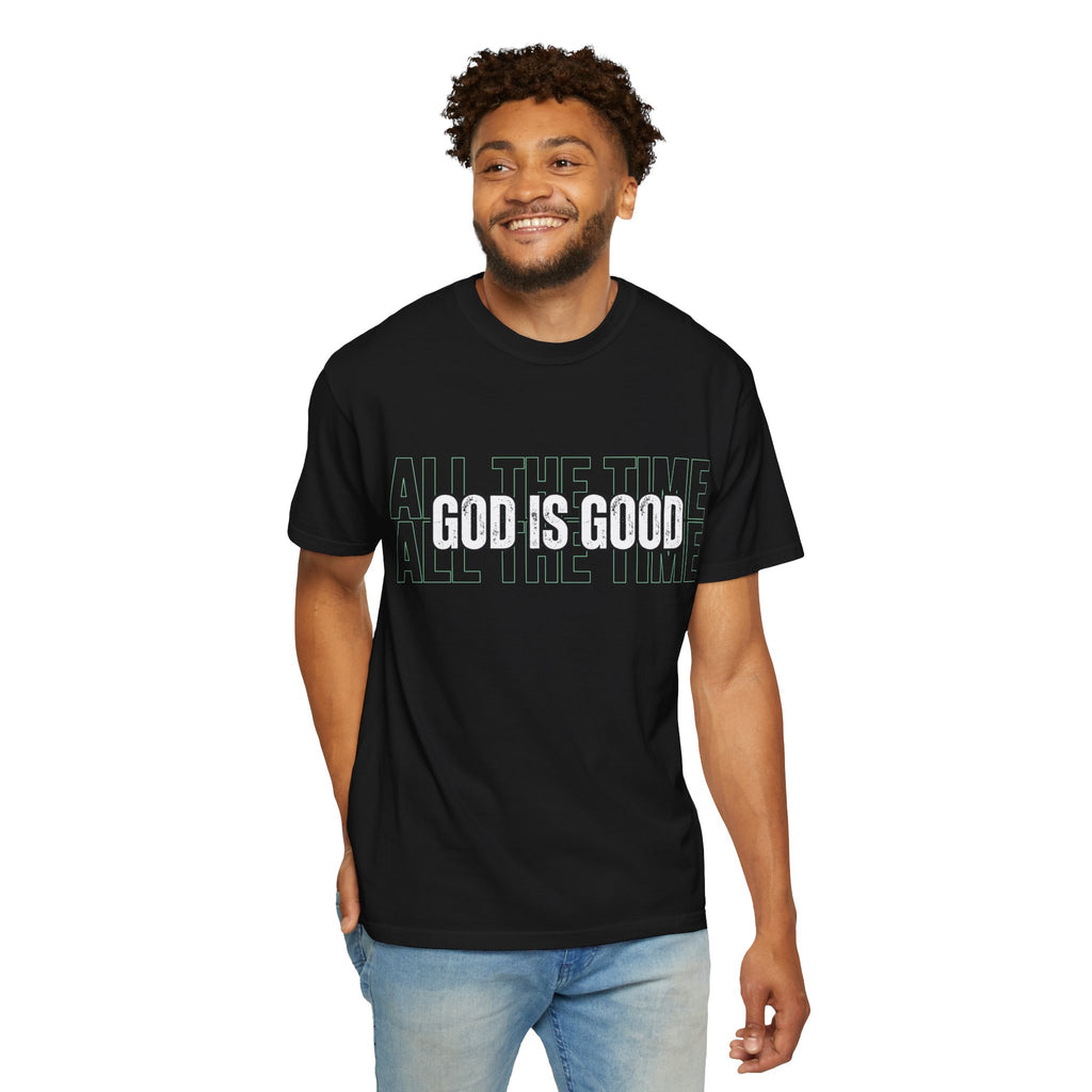 God Is Good T-Shirt — "All The Time" Christian Tee