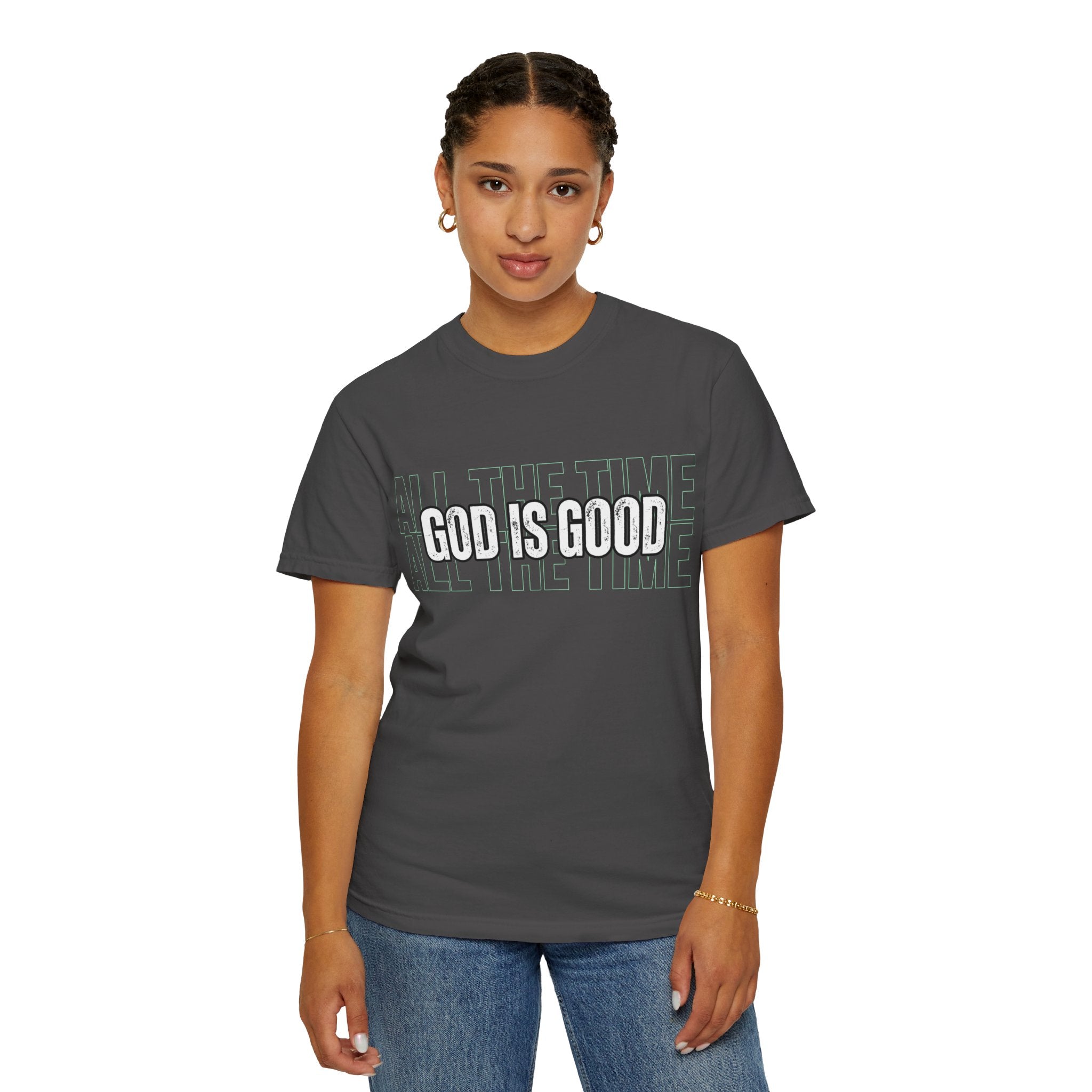 God Is Good T-Shirt — "All The Time" Christian Tee